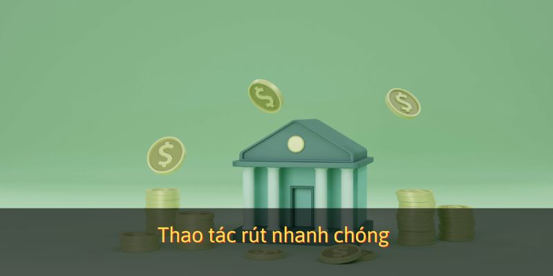 Thao tác rút nhanh chóng