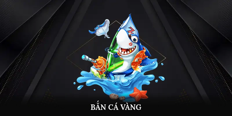 Bắn cá vàng