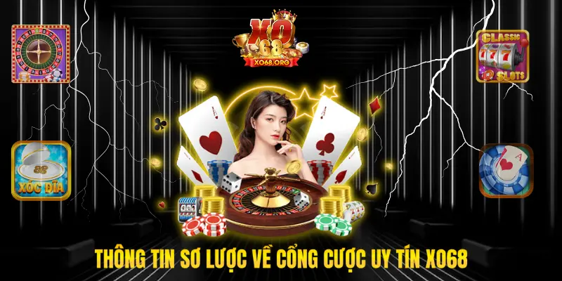 Thông tin sơ lược về cổng cược uy tín Xo68
